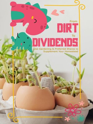 cover image of From Dirt to Dividends